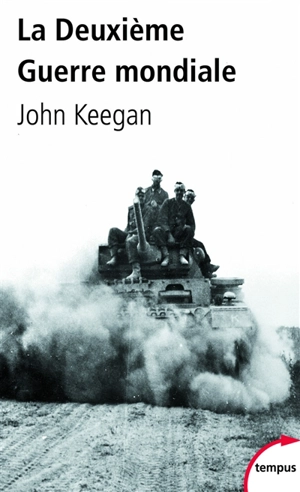 La Deuxième Guerre mondiale - John Keegan