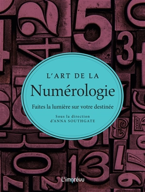 L'art de la numérologie : faites la lumière sur votre destinée