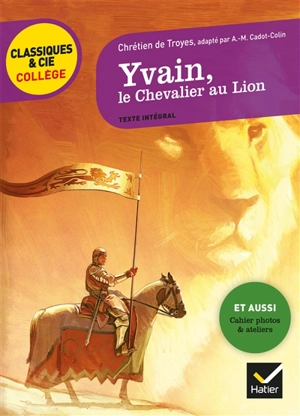 Yvain, le chevalier au lion : texte intégral - Chrétien de Troyes