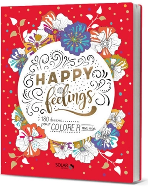Happy feelings : 180 dessins pour colorer ma vie - Virginie Guyard