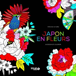 Japon en fleurs : 60 dessins à colorier - Virginie Guyard