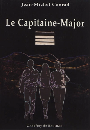 Le capitaine-major - Jean-Michel Conrad