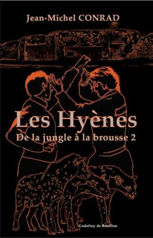 De la jungle à la brousse. Vol. 2. Les hyènes - Jean-Michel Conrad