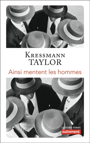 Ainsi mentent les hommes - Kathrine Kressmann Taylor