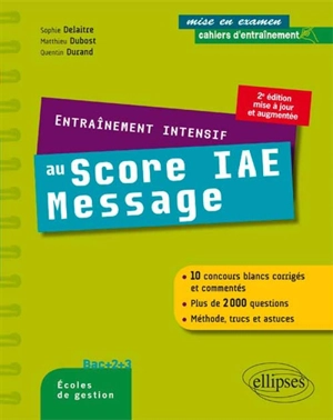 Entraînement intensif au Score IAE-Message : bac +2 +3, écoles de gestion - Sophie Delaitre