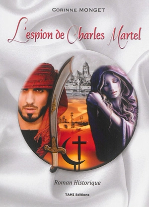 L'espion de Charles Martel - Corinne Monget