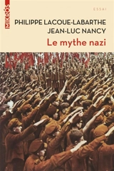 Le mythe nazi - Philippe Lacoue-Labarthe