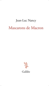 Mascarons de Macron - Jean-Luc Nancy