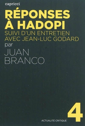 Réponses à Hadopi. Un entretien avec Jean-Luc Godard - Juan Branco