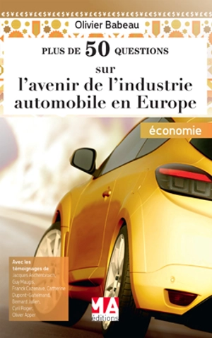 Plus de 50 questions sur l'avenir de l'industrie automobile en Europe - Olivier Babeau