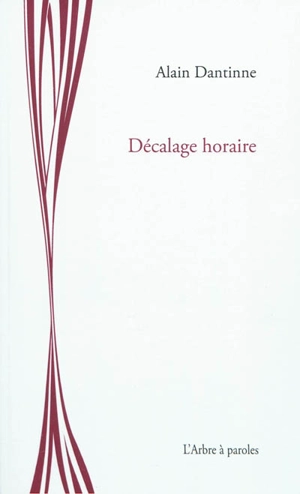 Décalage horaire - Alain Dantinne