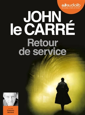 Retour de service - John Le Carré