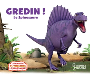 Gredin ! : le spinosaure - Peter Curtis