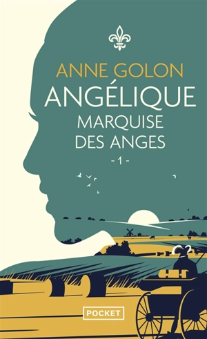 Angélique. Vol. 1. Marquise des anges : version d'origine - Anne Golon