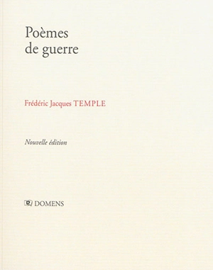 Poèmes de guerre - Frédéric Jacques Temple