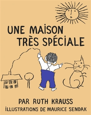 Une maison très spéciale - Ruth Krauss