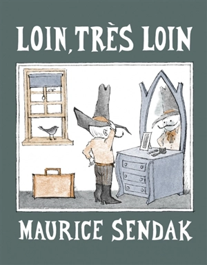 Loin, très loin - Maurice Sendak