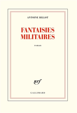 Fantaisies militaires - Antoine Billot