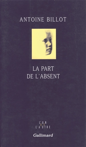 La part de l'absent - Antoine Billot