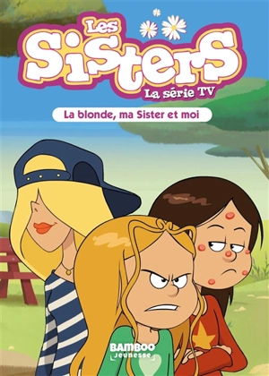 Les sisters : la série TV. Vol. 31. La blonde, ma sister et moi - Florane Poinot