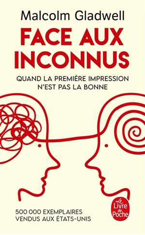 Face aux inconnus : quand la première impression n'est pas la bonne - Malcolm Gladwell