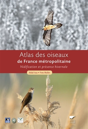 Atlas des oiseaux de France métropolitaine : nidification et présence hivernale - Nidal Issa