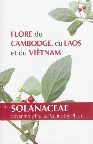 Flore du Cambodge, du Laos et du Viêtnam. Vol. 35. Solanaceae - Sovanmoly Hul