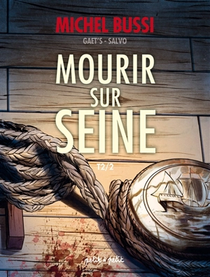 Mourir sur Seine. Vol. 2 - Gaëts