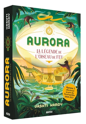 Aurora. Vol. 2. La légende de l'oiseau de feu - Vashti Hardy