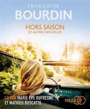 Hors saison : et autres nouvelles - Françoise Bourdin