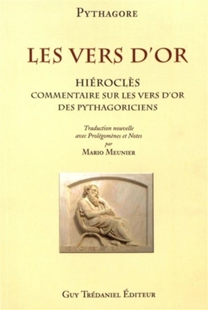 Les Vers d'or. Commentaire sur les vers d'or des pythagoriciens, d'Hiéroclès - Pythagore