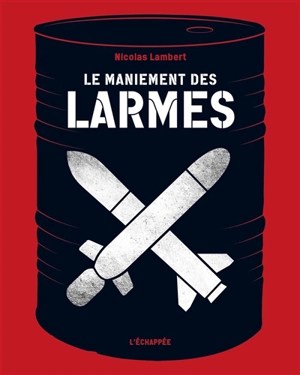 Le maniement des larmes - Nicolas Lambert