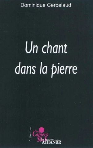 Un chant dans la pierre - Dominique Cerbelaud