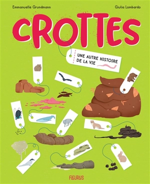 Crottes : une autre histoire de la vie - Emmanuelle Grundmann