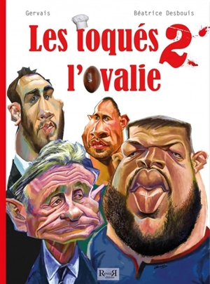 Les toqués de l'ovalie. Vol. 2 - Béatrice Desbouis