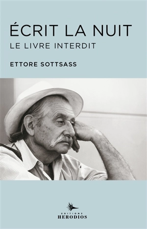 Ecrit la nuit : le livre interdit - Ettore Sottsass