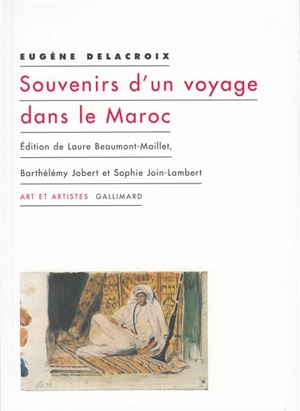 Souvenirs d'un voyage dans le Maroc - Eugène Delacroix