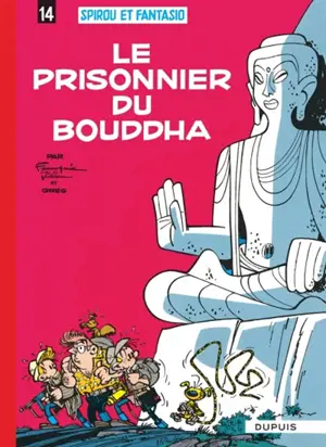 Spirou et Fantasio. Vol. 14. Le prisonnier du bouddha - André Franquin