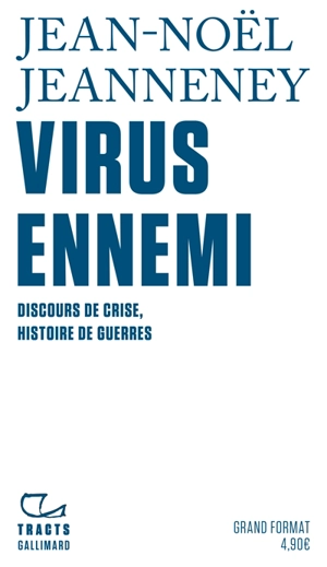 Virus ennemi : discours de crise, histoire de guerres - Jean-Noël Jeanneney