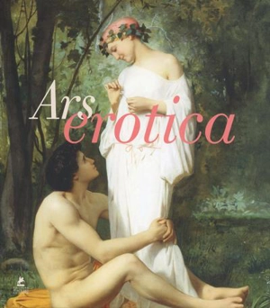 Ars erotica. Erotic art. L'art érotique - Daniel Kiecol