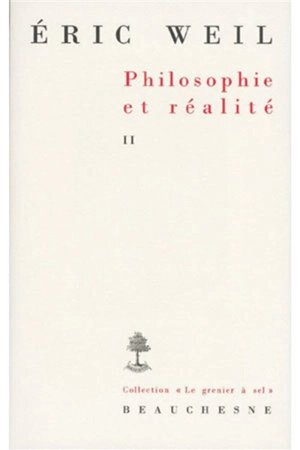 Philosophie et réalité. Vol. 2. Inédits *** Le cas Heidegger - Eric Weil