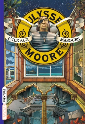 Ulysse Moore. Vol. 4. L'île aux masques - Pierdomenico Baccalario