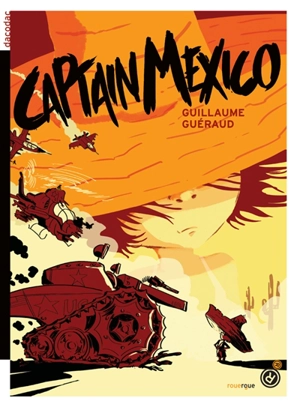 Captain Mexico - Guillaume Guéraud