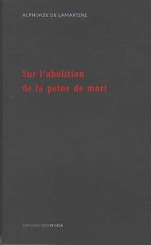 Sur l'abolition de la peine de mort - Alphonse de Lamartine