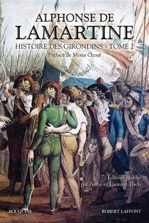 Histoire des Girondins. Vol. 2 - Alphonse de Lamartine