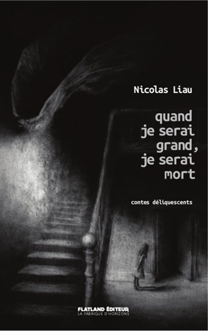 Quand je serai grand, je serai mort - Nicolas Liau