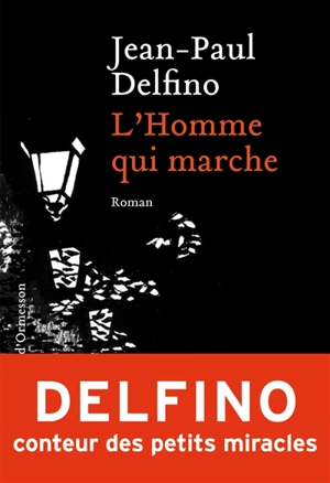 L'homme qui marche - Jean-Paul Delfino