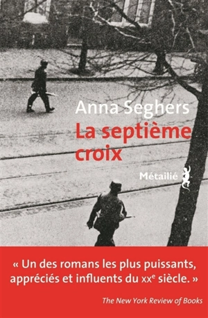 La septième croix : roman de l'Allemagne hitlérienne - Anna Seghers