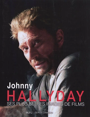 Johnny Hallyday : ses plus belles images de films - Jean-Jacques Jelot-Blanc