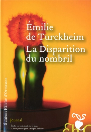 La disparition du nombril : journal - Emilie de Turckheim